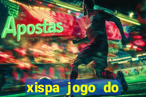 xispa jogo do bicho tabela